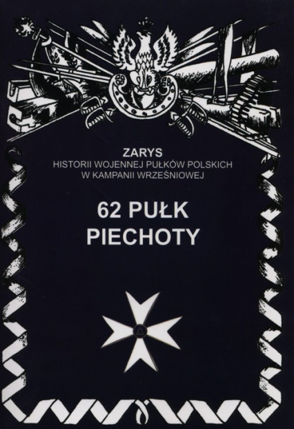 62 Pułk piechoty - Przemysław Dymek | okładka