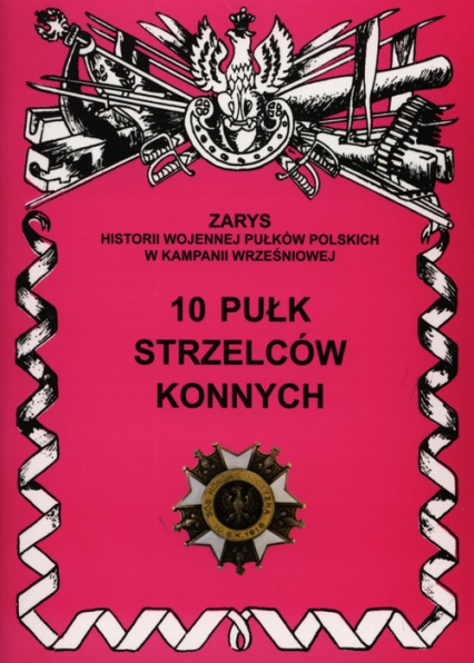10 Pułk Strzelców Konnych - Przemysław Kucia | okładka