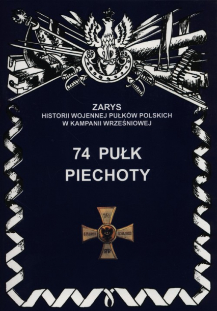 74 Pułk Piechoty - Przemysław Dymek | okładka