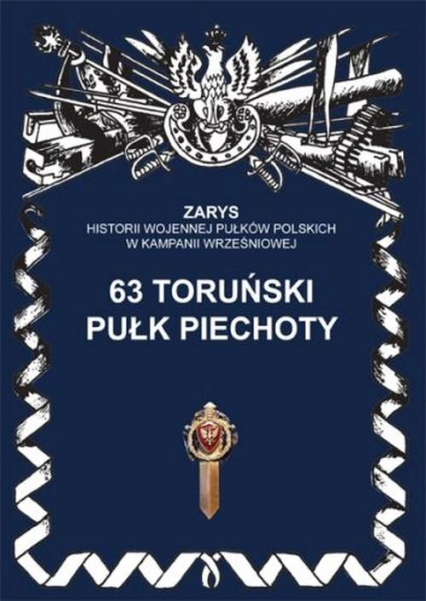 63 toruński pułk piechoty - Przemysław Dymek | okładka