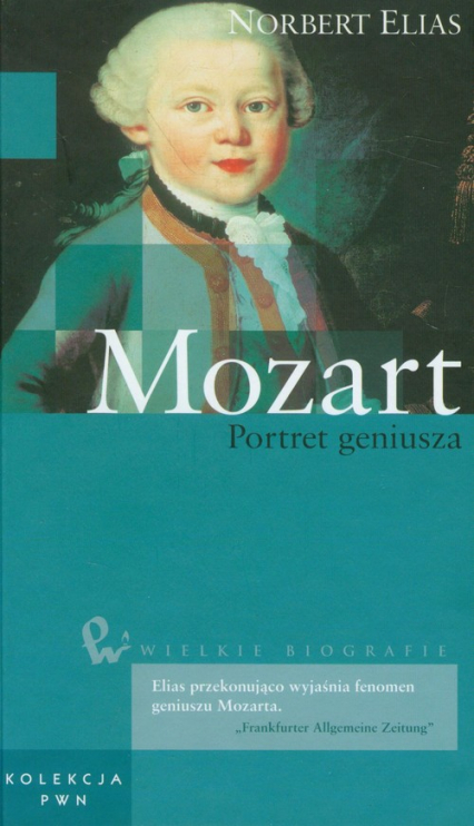 Wielkie biografie Tom 7 Mozart Portret geniusza - Norbert Elias | okładka