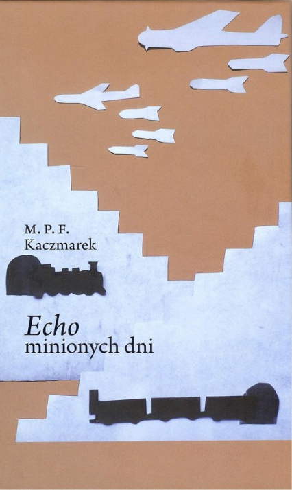 Echo minionych dni - Kaczmarek Marcin | okładka