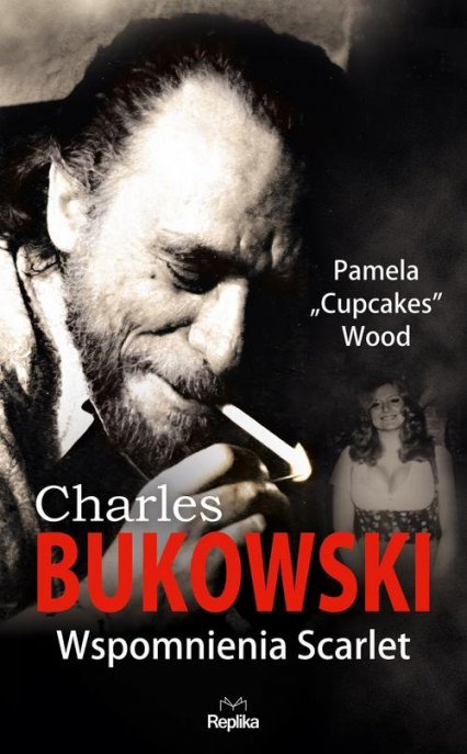 CHARLES BUKOWSKI Wspomnienia Scarlet - Pamela Wood | okładka