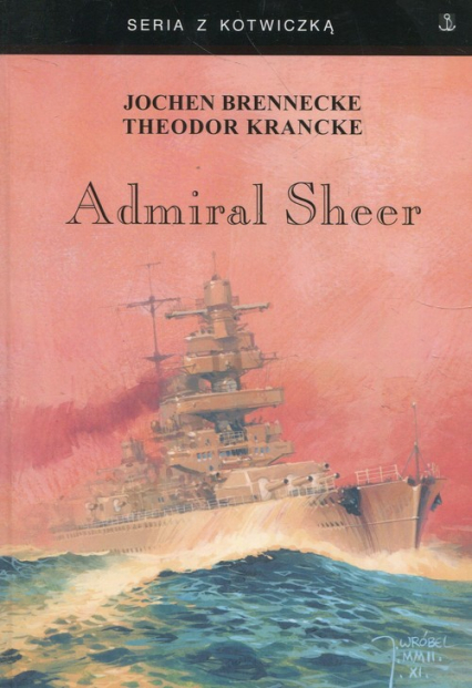 Admiral Sheer Krążownik dwóch oceanów - Brennecke Jochen, Krancke Theodor | okładka