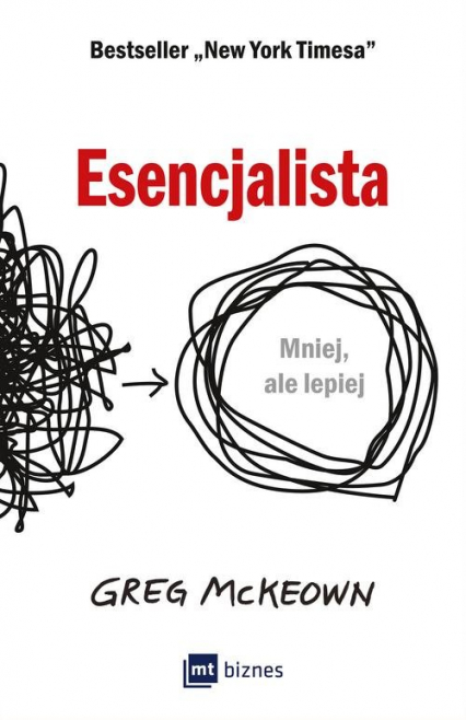 Esencjalista Mniej, ale lepiej - Greg McKeown | okładka