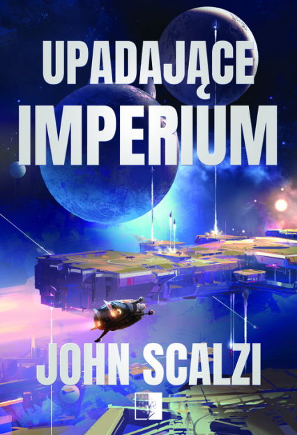 Upadające imperium - John Scalzi | okładka