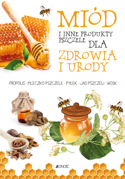 Miód i inne produkty pszczele dla zdrowia i urody - Anastasia Zanoncelli | okładka