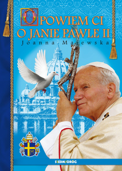 Opowiem ci o Janie Pawle II - Joanna Majewska | okładka