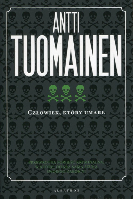 Człowiek, który umarł - Antti Tuomainen | okładka