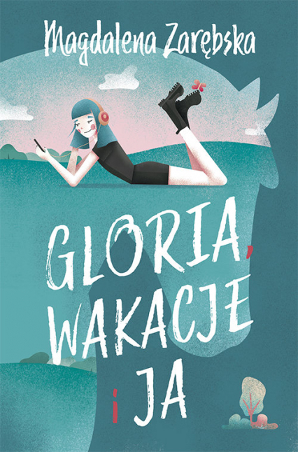 Gloria, wakacje i ja - Magdalena Zarębska | okładka