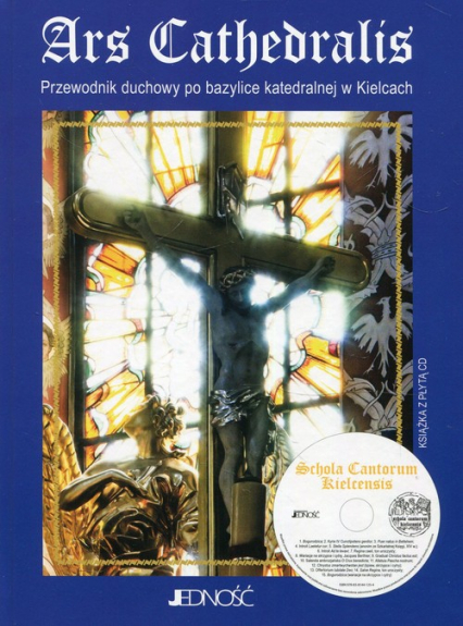 Ars Cathedralis Przewodnik duchowy po bazylice katedralnej w Kielcach + płyta CD - Hanna Szmigielska | okładka