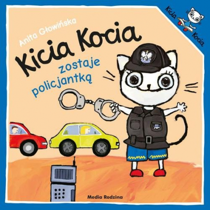Kicia Kocia zostaje policjantką - Anita Głowińska | okładka