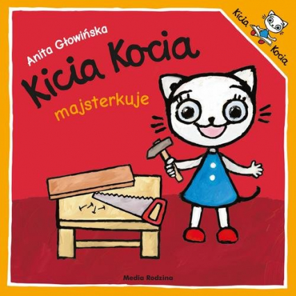 Kicia Kocia majsterkuje - Anita Głowińska | okładka