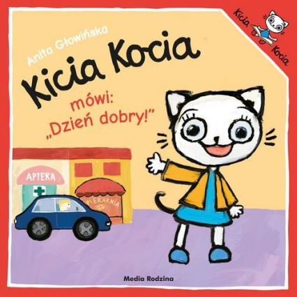 Kicia Kocia mówi: Dzień dobry! - Anita Głowińska | okładka