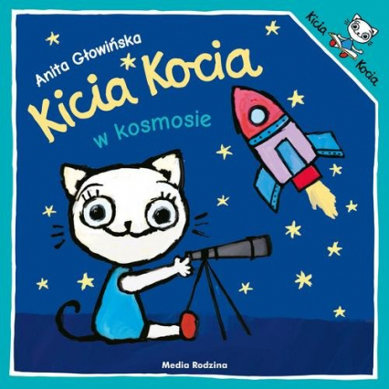 Kicia Kocia w kosmosie - Anita Głowińska | okładka
