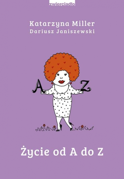 Życie od A do Z - Dariusz Janiszewski, Katarzyna Miller | okładka