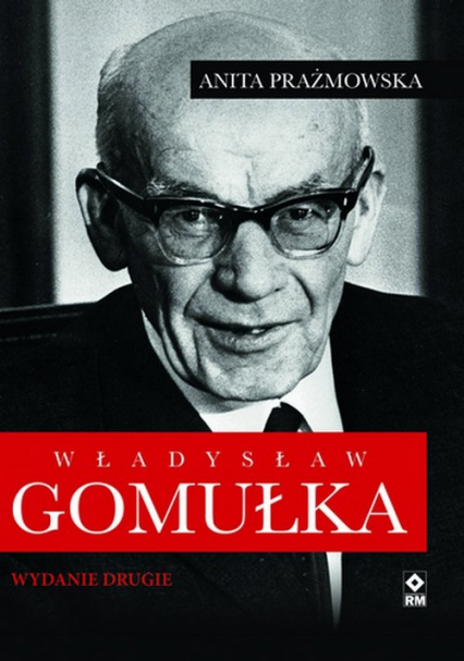 Władysław Gomułka - Anita Prażmowska | okładka