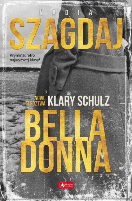 Bella Donna Nowe śledztwa Klary Schulz - Nadia Szagdaj | okładka