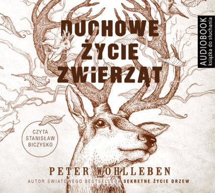 Duchowe życie zwierząt (Audiobook) - Peter Wohlleben | okładka
