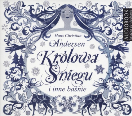 Królowa Śniegu i inne baśnie (Audiobook) - Andersen Hans Christian | okładka