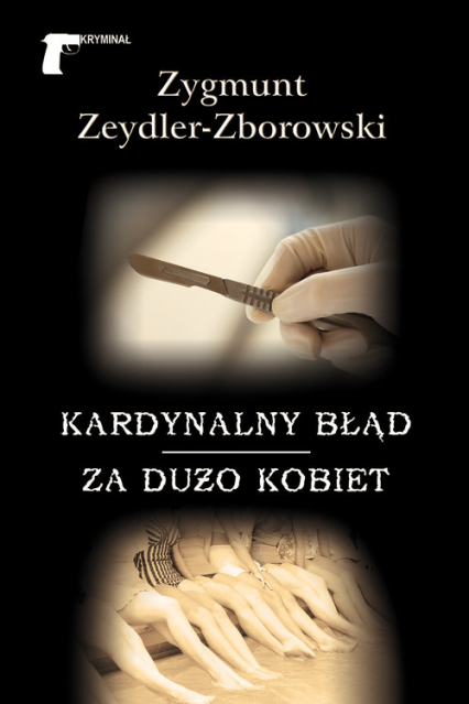 Kardynalny błąd / Za dużo kobiet - Zeydler Zborowski Zygmunt | okładka