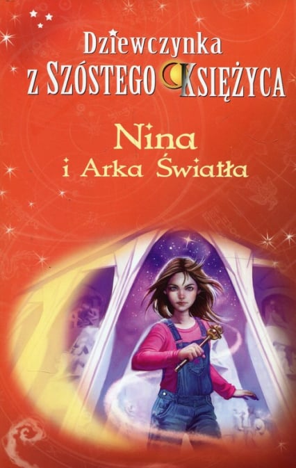 Dziewczynka z Szóstego Księżyca Tom 7 Nina i Arka Światła - Moony Witcher | okładka