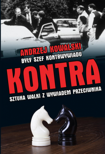 Kontra Sztuka walki z kontrwywiadem przeciwnika - Andrzej Kowalski | okładka