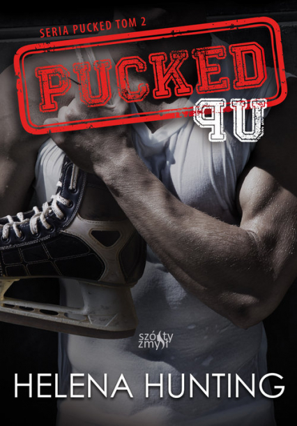 Pucked Up Seria Pucked tom 2 - Helena Hunting | okładka