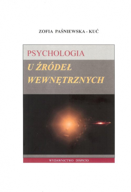 Psychologia u źródeł wewnętrznych - Zofia Paśniewska-Kuć | okładka