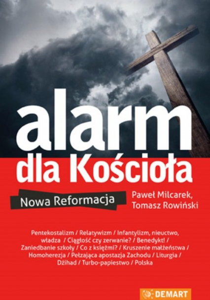 Alarm dla Kościoła Nowa reformacja? - Milcarek Paweł, Rowiński Tomasz | okładka