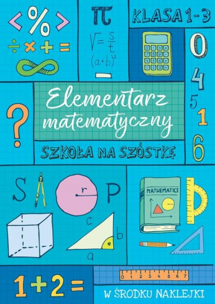 Szkoła na szóstkę Elementarz matematyczny -  | okładka