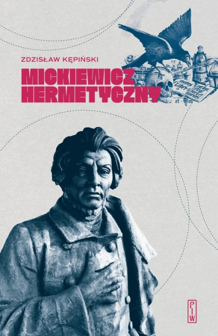 Mickiewicz hermetyczny - Zdzisław Kępiński | okładka