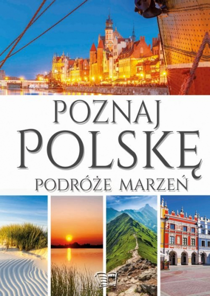 Poznaj Polskę Podróże marzeń - Dariusz Jędrzejewski | okładka