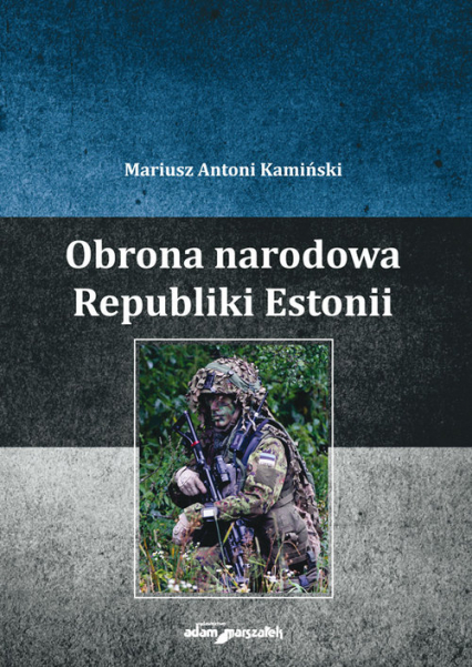 Obrona narodowa Republiki Estonii - Kamiński Mariusz Antoni | okładka