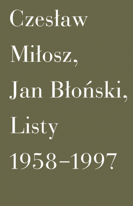 Listy 1958-1997 - Czesław Miłosz, Jan Błoński | okładka