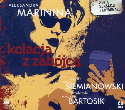 Kolacja z zabójcą (audiobook) - Aleksandra Marinina | okładka