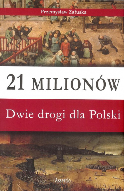 21 milionów Dwie drogi dla Polski - Przemysław Załuska | okładka