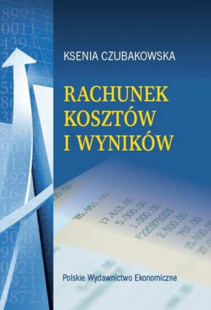 Rachunek kosztów i wyników - Czubakowska Ksenia | okładka