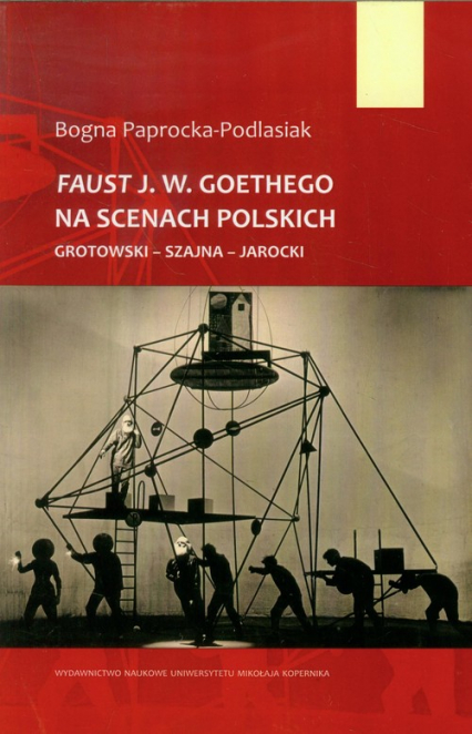 Faust J.W. Goethego na scenach polskich - Bogna Paprocka-Podlasiak | okładka