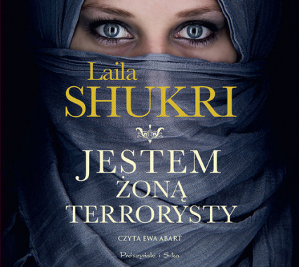 Jestem żoną terrorysty (audiobook) - Laila Shukri | okładka