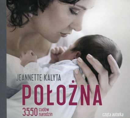 Położna 3550 cudów narodzin (audiobook) - Jeannette Kalyta | okładka