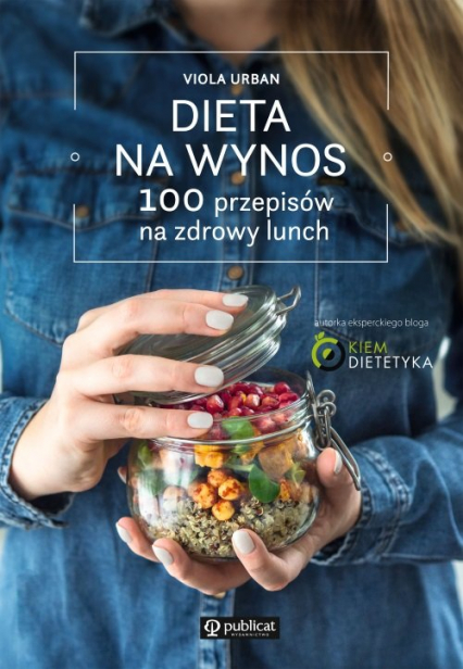 Dieta na wynos / 100 pomysłów na zdrowy lunch Pakiet - Viola Urban | okładka