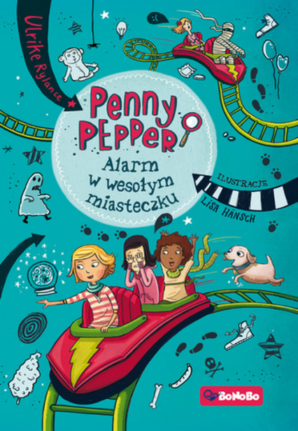 Penny Pepper Tom 2 Alarm w wesołym miasteczku - Hansch Lisa, lrike Rylance | okładka