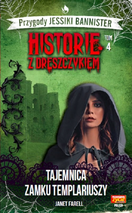 Historie z dreszczykiem J.Bannister 4 Tajemnica zamku templariuszy - Janet Farell | okładka