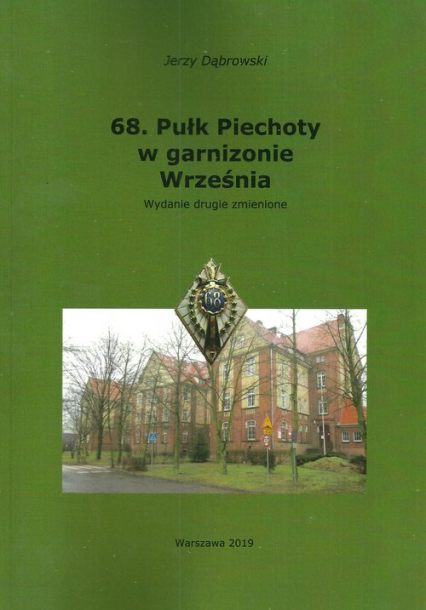 68. Pułk Piechoty w garnizonie Września - Jerzy Dąbrowski | okładka