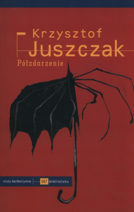 Półzdarzenie - Krzysztof Juszczak | okładka