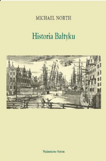 Historia Bałtyku - Michael North | okładka