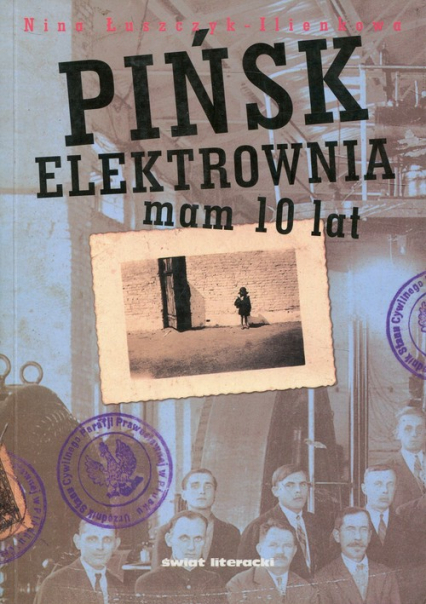 Pińsk Elektrownia Mam 10 lat - Nina Łuszczyk-Ilienkowa | okładka