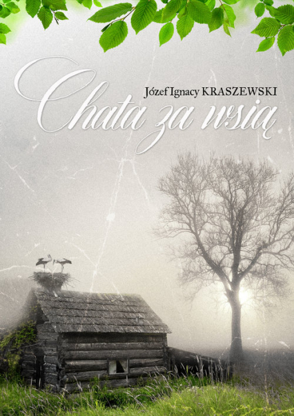 Chata za wsią - Józef Ignacy Kraszewski | okładka