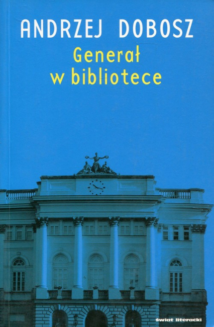 Generał w bibliotece - Andrzej Dobosz | okładka